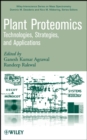 Plant Proteomics : Technologies, Strategies, and Applications - Book