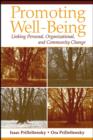 Promoting Well-Being : Linking Personal, Organizational, and Community Change - eBook