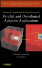 Advanced Computational Infrastructures for Parallel and Distributed Adaptive Applications - Book