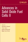 Advances in Solid Oxide Fuel Cells II, Volume 27, Issue 4 - Book