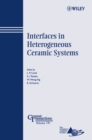 Interfaces in Heterogeneous Ceramic Systems - Book