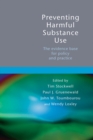 Preventing Harmful Substance Use : The Evidence Base for Policy and Practice - Book