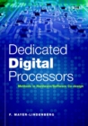 Dedicated Digital Processors : Methods in Hardware/Software Co-Design - eBook