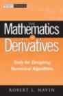 The Mathematics of Derivatives : Tools for Designing Numerical Algorithms - eBook