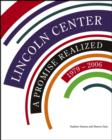 Lincoln Center : A Promise Realized, 1979-2006 - Book