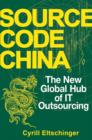 Source Code China : The New Global Hub of IT Outsourcing - Book