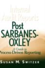 Internal Audit Reports Post Sarbanes-Oxley : A Guide to Process-Driven Reporting - eBook