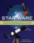 Star Ware : The Amateur Astronomer's Guide to Choosing, Buying, and Using Telescopes and Accessories - eBook