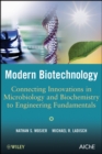 Modern Biotechnology : Connecting Innovations in Microbiology and Biochemistry to Engineering Fundamentals - Book