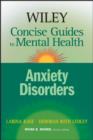 Wiley Concise Guides to Mental Health : Anxiety Disorders - eBook