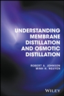 Understanding Membrane Distillation and Osmotic Distillation - Book