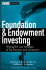 Foundation and Endowment Investing : Philosophies and Strategies of Top Investors and Institutions - Book