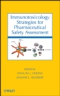 Immunotoxicology Strategies for Pharmaceutical Safety Assessment - Book