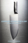 Leadership Lessons From a Chef : Finding Time to Be Great - Book