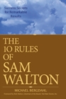 The 10 Rules of Sam Walton : Success Secrets for Remarkable Results - Book
