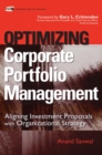Optimizing Corporate Portfolio Management : Aligning Investment Proposals with Organizational Strategy - Book