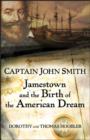 Captain John Smith : Jamestown and the Birth of the American Dream - Book