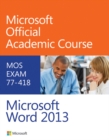 Exam 77-418 Microsoft Word 2013 - Book