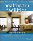 Building Type Basics for Healthcare Facilities - Book