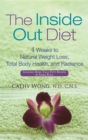 The Inside-Out Diet : 4 Weeks to Natural Weight Loss, Total Body Health, and Radiance - eBook
