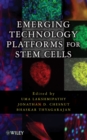 Emerging Technology Platforms for Stem Cells - Book