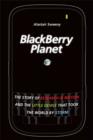 BlackBerry Planet : The Story of Research in Motion and the Little Device that Took the World by Storm - eBook