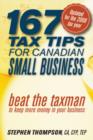 167 Tax Tips for Canadian Small Business : Beat the Taxman to Keep More Money in Your Business - eBook