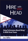 Hire With Your Head : Using Performance-Based Hiring to Build Great Teams - eBook