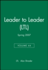 Leader to Leader (LTL), Volume 44, Spring 2007 - Book