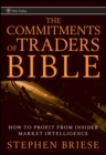 The Commitments of Traders Bible : How To Profit from Insider Market Intelligence - Book
