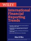Wiley International Trends in Financial Reporting under IFRS : Including Comparisons with US GAAP, China GAAP, and India Accounting Standards - Book