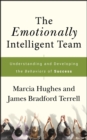 The Emotionally Intelligent Team : Understanding and Developing the Behaviors of Success - eBook