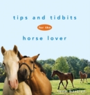 Tips and Tidbits for the Horse Lover - eBook
