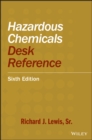 Hazardous Chemicals Desk Reference - Book