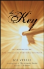 The Key : The Missing Secret for Attracting Anything You Want - Book