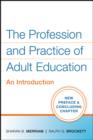 The Profession and Practice of Adult Education : An Introduction - Book