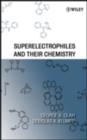 Superelectrophiles and Their Chemistry - eBook