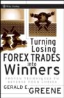 Turning Losing Forex Trades into Winners : Proven Techniques to Reverse Your Losses - Book