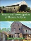 Structural Investigation of Historic Buildings : A Case Study Guide to Preservation Technology for Buildings, Bridges, Towers and Mills - Book