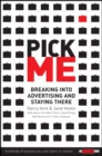 Pick Me : Breaking Into Advertising and Staying There - eBook