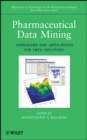 Pharmaceutical Data Mining : Approaches and Applications for Drug Discovery - Book
