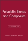 Polyolefin Blends and Composites, 2 Volume Set - Book
