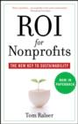ROI For Nonprofits : The New Key to Sustainability - eBook