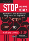 Stop and Make Money : How To Profit in the Stock Market Using Volume and Stop Orders - eBook