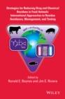Strategies for Reducing Drug and Chemical Residues in Food Animals : International Approaches to Residue Avoidance, Management, and Testing - Book