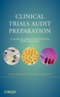 Clinical Trials Audit Preparation : A Guide for Good Clinical Practice (GCP) Inspections - Book