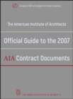 The American Institute of Architects Official Guide to the 2007 AIA Contract Documents - Book