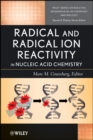 Radical and Radical Ion Reactivity in Nucleic Acid Chemistry - Book