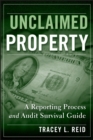 Unclaimed Property : A Reporting Process and Audit Survival Guide - Book