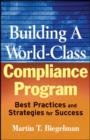 Building a World-Class Compliance Program : Best Practices and Strategies for Success - eBook